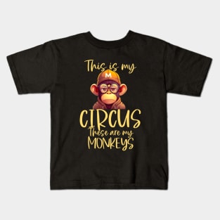 This is My Circus These Are My Monkeys Kids T-Shirt